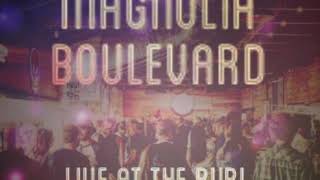 Magnolia Boulevard - Sister (Live at The Burl)