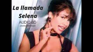 La llamada- Selena (AUDIO 8D)