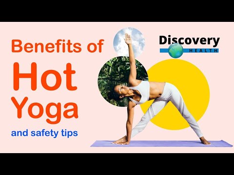 8 Benefits of sweating it out with Hot Yoga | Discovery health