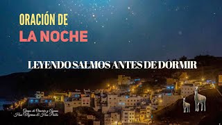 🙌 ORACIÓN DE LA NOCHE 🙌 LEYENDO SALMOS ANTES DE DORMIR 🙌