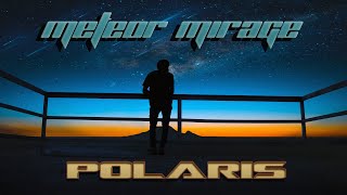 Polaris - Meteor Mirage