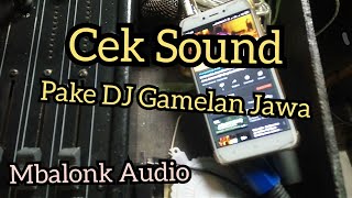 Cek sound pake musik dj gamelan jawa