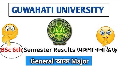 Guwahati University BSc 6th (2017) semester Results|GU TDC 6th sem Final Result|BSc Major & General