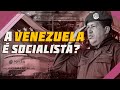 A venezuela  socialista breve histria e trajetria de hugo chvez