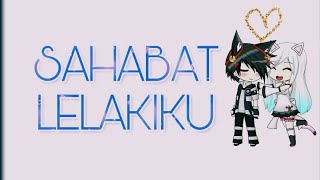 Sahabat Lelakiku Eps 3 Gacha Studio Tamat