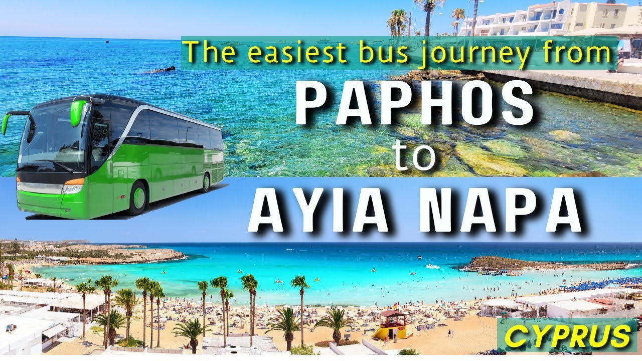 Traveling Paphos to Ayia Napa Cyprus by Bus Best ways YouTube