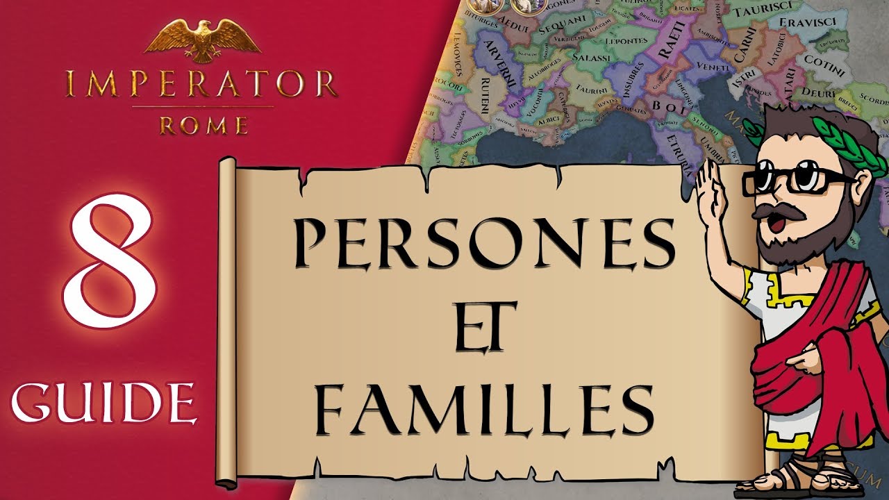 Personnages et Familles – Ep.8 | Imperator Rome | Guide FR