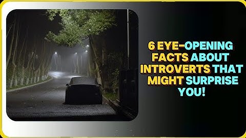 6 Eye-Opening Facts About Introverts That Might Surprise You! | Sincerewords2025