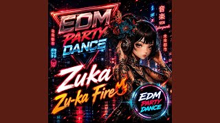 Zuka Zu-ka Fire