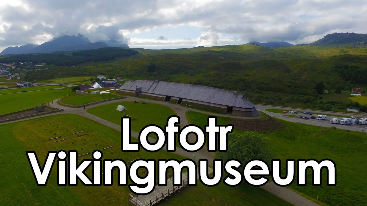 Lofotr Vikingmuseum | Lofoten | Vikings are Norwegians