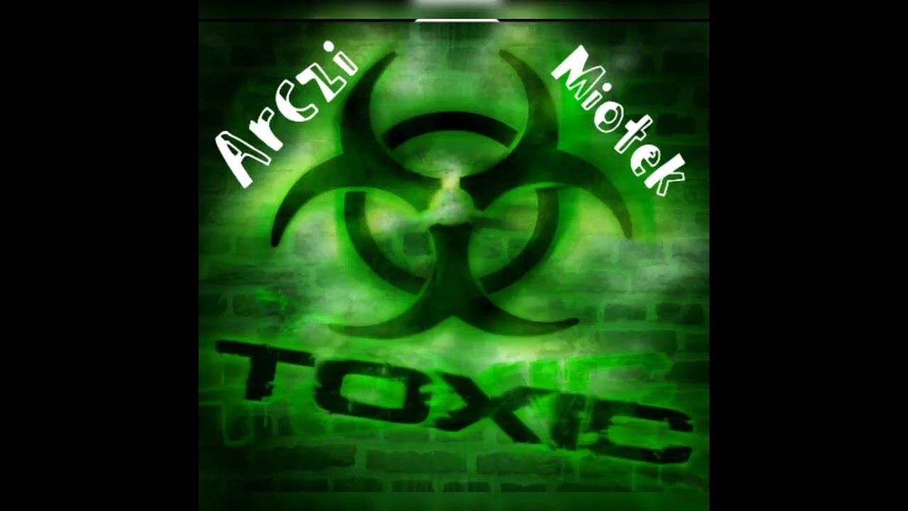 Miotek x Arczi - TOXIC " LDW FAMILIA"