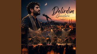 Delirdim Geceleri - Fırat Kardeşler