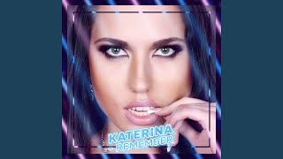 Video thumbnail of "Katerina - Remember"