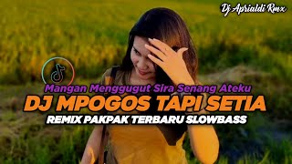 DJ MPOGOS TAPI SETIA • ODA HARTA SIKUTULUSI❗ Remix Slow Pakpak Terbaru