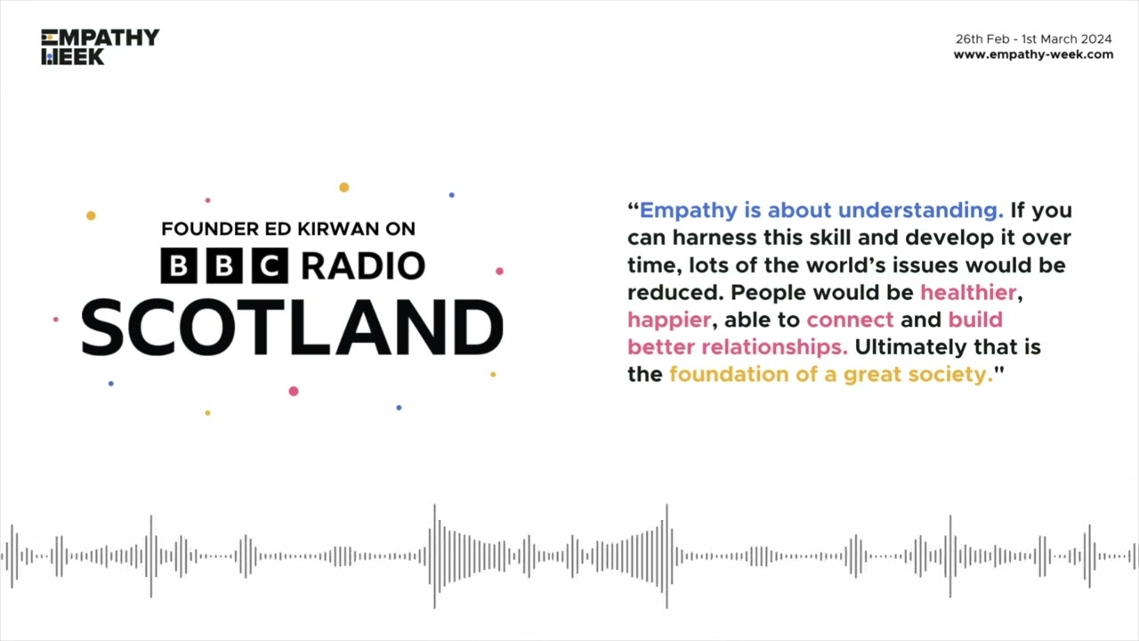 What is Empathy? - BBC Scotland interview with Founder Ed Kirwan