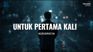 Karaoke Untuk Pertama Kali – Kerispatih | Lagu Galau Nostalgia