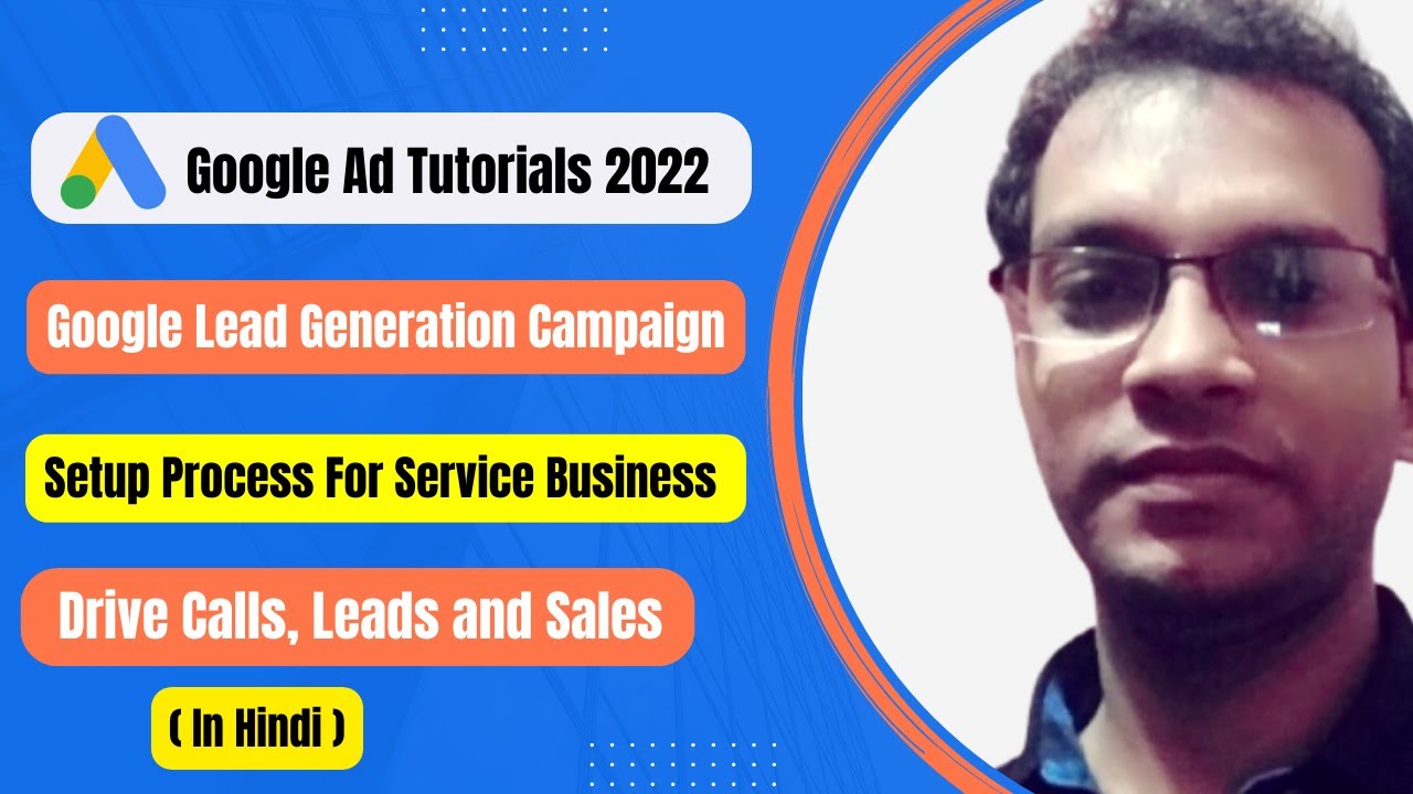 How to Set up google lead generation ad campaign for service business ...