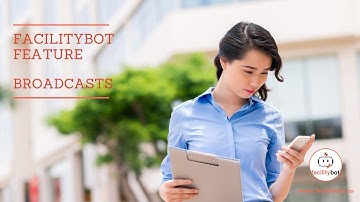 FacilityBot Feature | Broadcasting