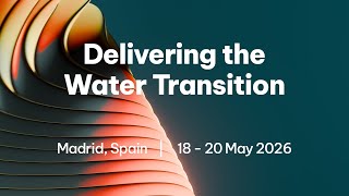 Delivering the Water Transition: GWS2026