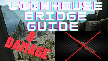 LIGHTHOUSE Bridge Guide! No Transmitter. 0 damage #escapefromtarkov