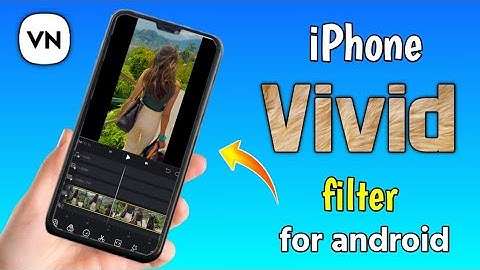 How To Add iPhone Vivid Filter In Android VN - Video Editor | Best For Reels or Tiktok Videos