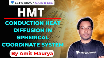 Conduction Heat Diffusion in Spherical Coordinate System | HMT | GATE/ESE 2021 | Amit Maurya
