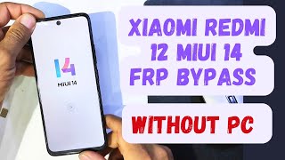 Xiaomi redmi 12 miui14 frp bypass /May 2024 /latest security