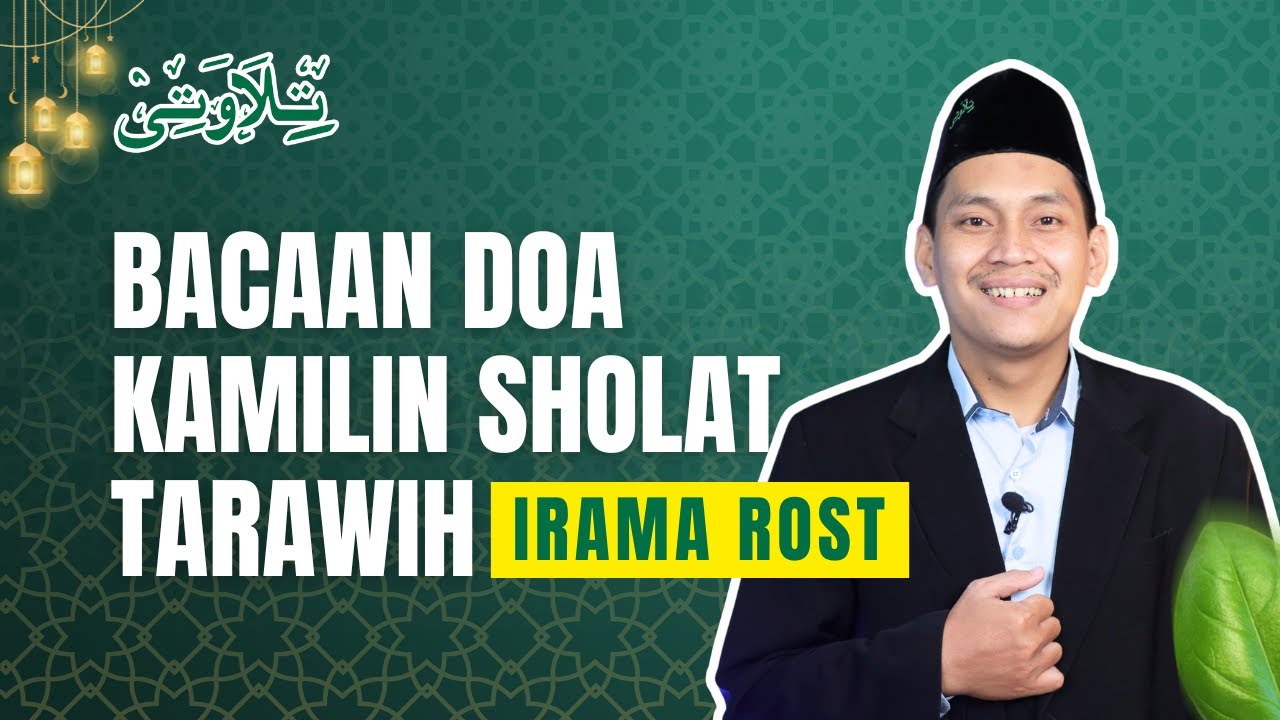 Bacaan Doa Kamilin Sholat Tarawih - Irama Rost