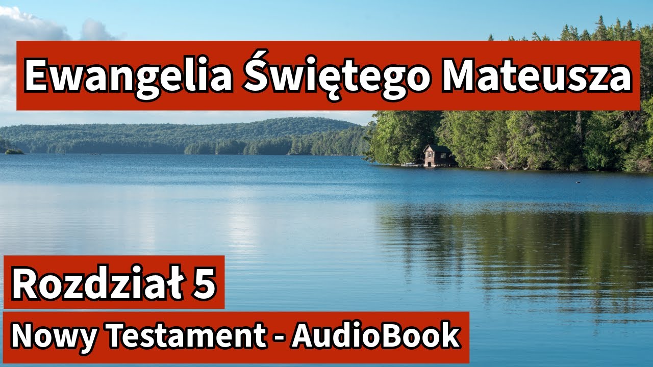 🌿 Ewangelia Św. Mateusza Rozdział 5 Kazanie na Górze: Błogosławieństwa