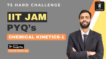 Chemical Kinetics 01 | PYQ | IIT JAM | 75 Hard Challenge | Vigyan Vriksh