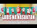 LABIS NA NASAKTAN ( Dj Jeff Remix ) - Jennelyn Yabu | Dance Fitness | Zumba