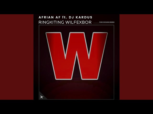 Ringkiting Wilfexbor (feat. Dj Kardus) class=