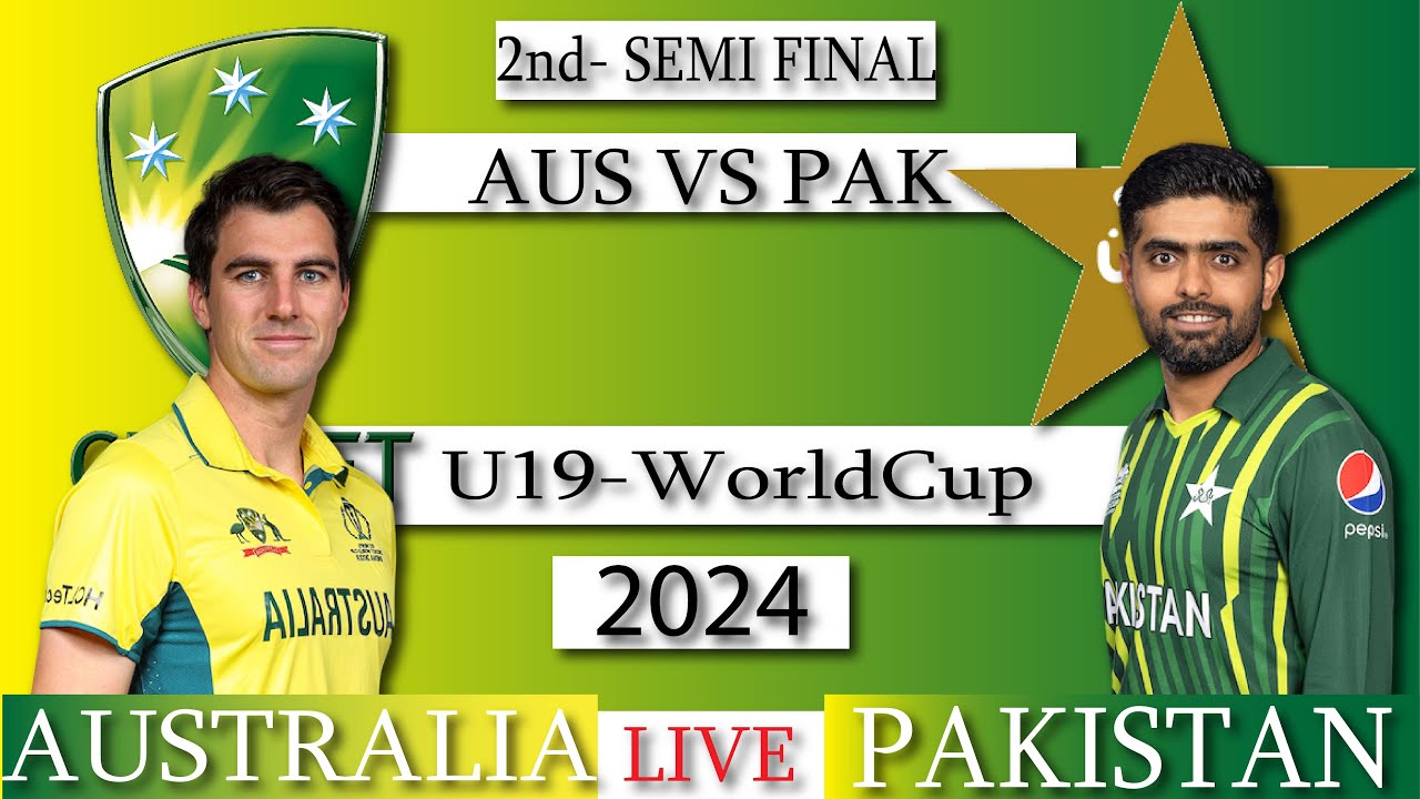 Pakistan Vs Australia Icc U19 World Cup 2024 Pak vs Aus Semi Final