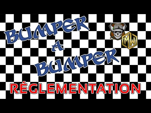 Bumper à Bumper - Épisode 1 - La Réglementation