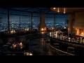 New York Panoramic Penthouse Jazz Lounge 🍷 Smooth Night Jazz for Relaxing, Studying, Deep Sleep