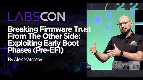 LABScon Replay | Breaking Firmware Trust From The Other Side: Exploiting Early Boot Phases (Pre-Efi)