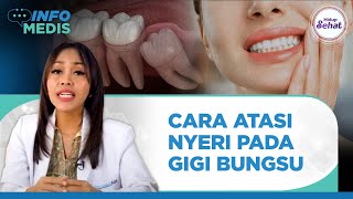 Kenali Tanda Gigi Bungsu yang Harus Dicabut! | INFO MEDIS tvOne