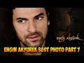 Engin Akyürek BEST PHOTO PART 7