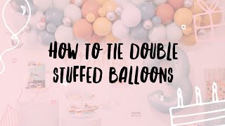 How to inflate & tie double-stuffed balloons 🎈