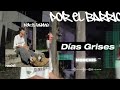 11-Dias Grises-Monchis-(Por El Barrio)