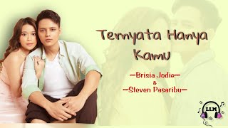 Ternyata Hanya Kamu - Lagu Brisia Jodie dan Stevan Pasaribu || lirik #ternyatahanyakamu