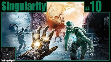 Singularity Playthrough | Part 10
