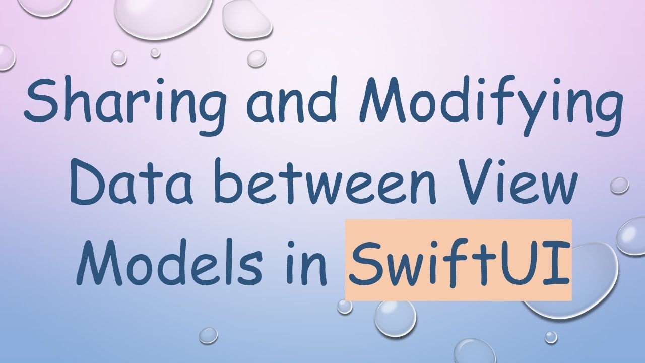 Sharing and Modifying Data between View Models in SwiftUI - YouTube