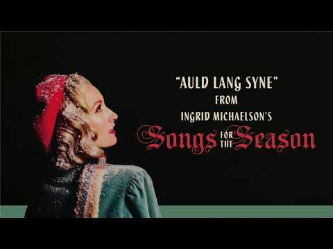 Watch Ingrid Michaelson - "Auld Lang Syne" (Official Audio) on YouTube