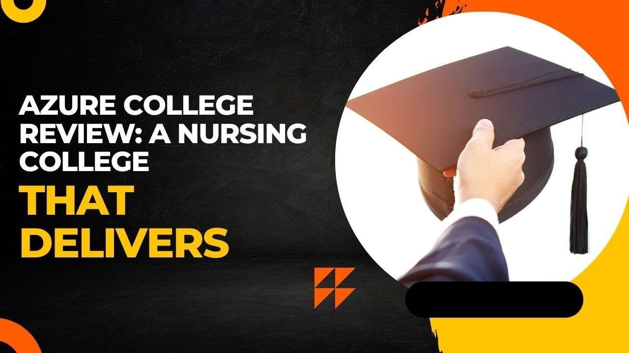 Azure College Review A Nursing College That Delivers YouTube