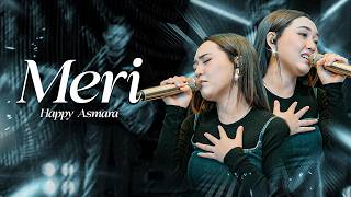 HAPPY ASMARA - MERI (Official Live Music Video)