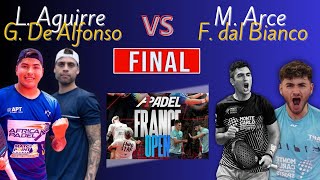 FINAL A1 PADEL FRANCE OPEN 2024 |  L. AGUIRRE G. DE ALFONSO VS M.  ARCE F.  DAL BIANCO