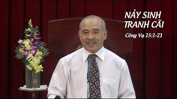 NẢY SINH TRANH CÃI - Mục sư Dương Quang Thoại - Công Vụ 15:1-21 - 10.12.2025