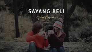 KARAOKE SAYANG BELI - TIKA PAGRAKY ( Original Audio )