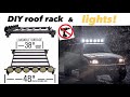 DIY roof rack and light setup for my 1st gen Tacoma